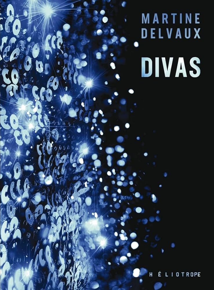 Divas par Martine Delvaux