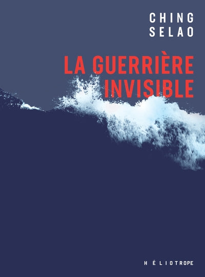 La guerrière invisible par Ching Selao