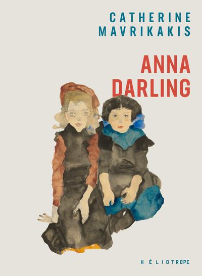 Anna darling par Catherine Mavrikakis