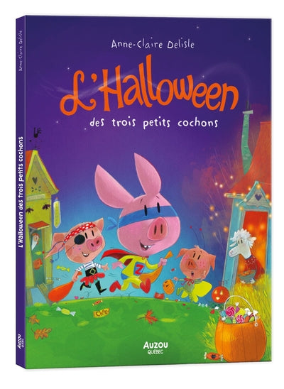 L'halloween des trois petits cochons par Anne-Claire Delisle