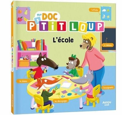 Mon doc P'tit Loup : L'école Orianne Lallemand et Éléonore Thuillier