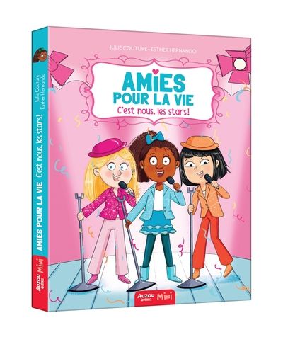 Amies pour la vie, tome 2 : C'est nous, les stars ! par Julie Couture et Esther Hernando