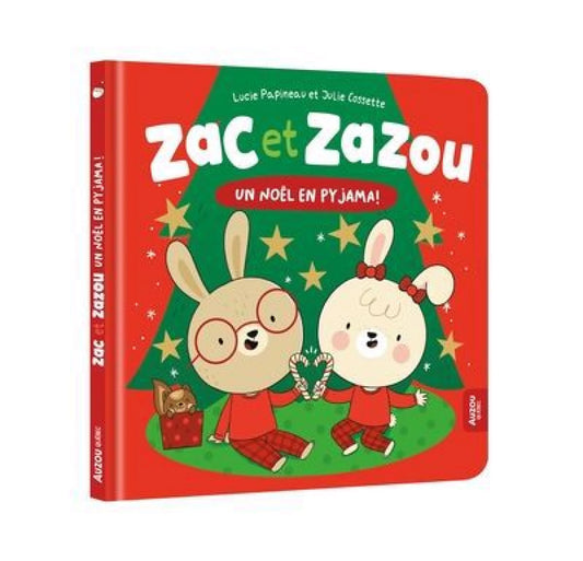 Zac et Zazou : Un Noël en pyjama par Lucie Papineau et Julie Cossette