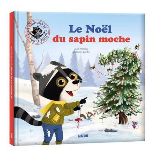 Léon le raton : Le Noël du sapin moche par Lucie Papineau et Amandine Gardie