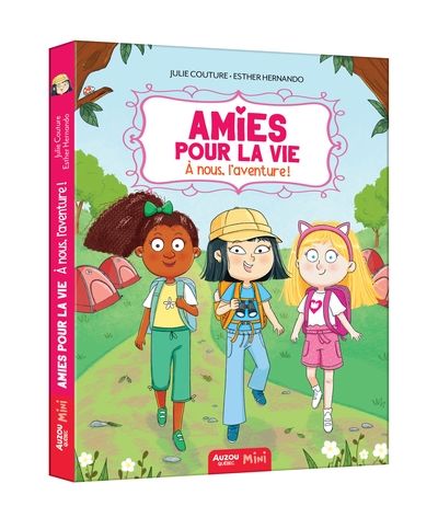 Amies pour la vie, tome 3 : À nous l'aventure! par Julie Couture et Esther Hernando
