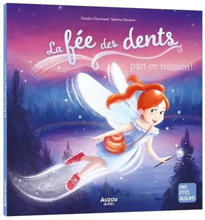 La fée des dents part en mission ! par Carolyn Chouinard