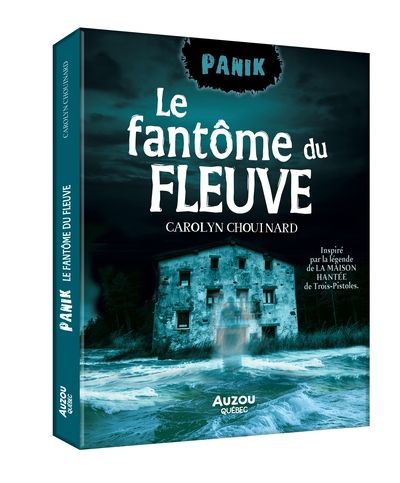 Le fantôme du fleuve par Carolyn Chouinard