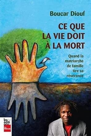Ce que la vie doit à la mort - quand la matriarche de famille tire sa révérence par Boucar Diouf