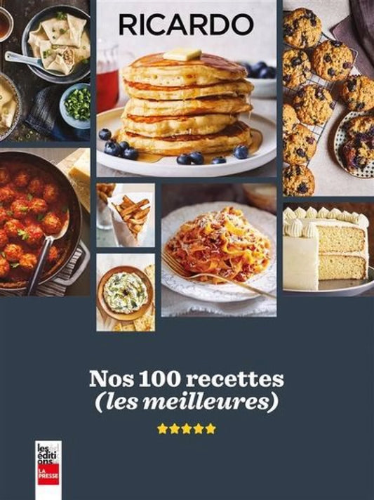 Nos 100 recettes : (Les meilleures) par Ricardo