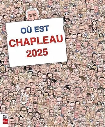 Où est Chapleau 2025 par Serge Chapleau
