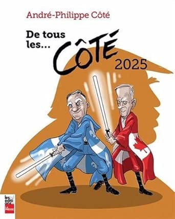 De tous les... Côté 2025 par André-Philippe Côté