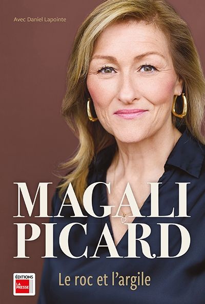 Magali Picard : Le roc et l'argile par Magali Picard, Daniel Lapointe