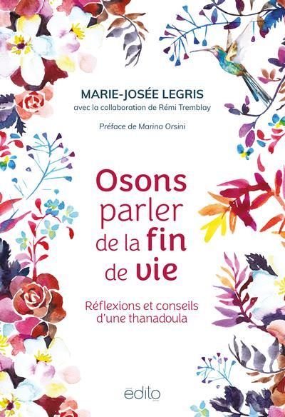 Osons parler de la fin de vie : Réflexions et conseils d'une thanadoula par Marie-Josée Legris