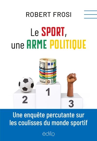 Le sport, une arme politique par Robert Frosi