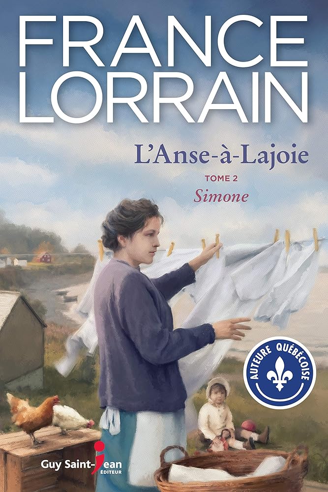 L'Anse-à-Lajoie, tome 2 : Simone livre France Lorrain