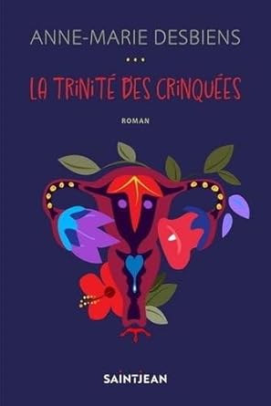 La trinité des crinquées par Anne-Marie Desbiens