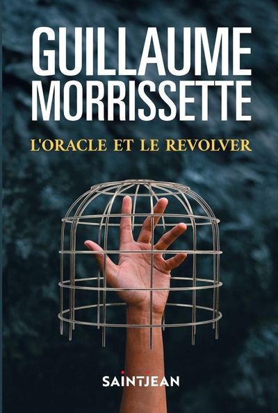 L'oracle et le revolver par Guillaume Morrissette
