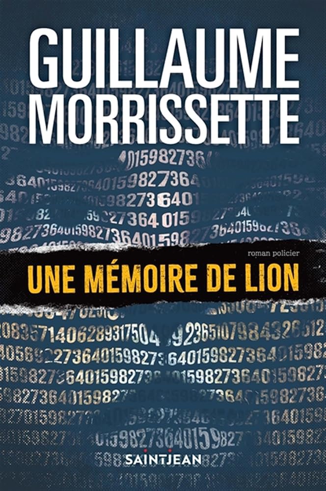 Une mémoire de lion Guillaume Morrissette