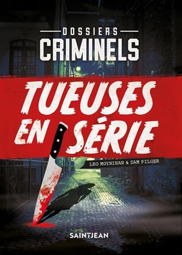 Tueuses en série  par Leo Mooynihan et Sam Pilger