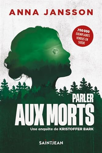 Une enquête de Kristoffer Bark, t. 4 : Parler aux morts par Anna Jansson