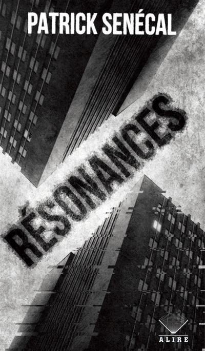 Résonances par Patrick Senécal
