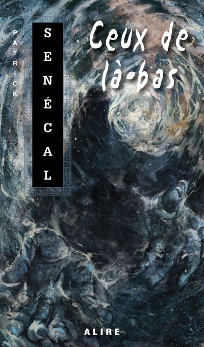Ceux de là-bas par Patrick Senécal