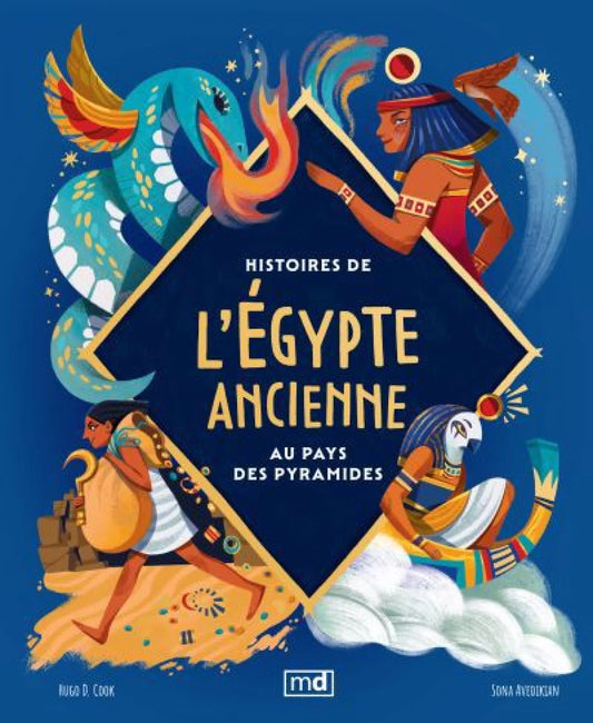 Histoires de l'Égypte ancienne : Au pays des pyramides par Hugo D. Cook et Sona Avedikian