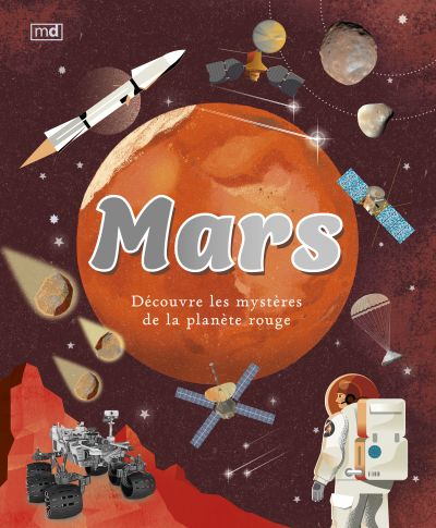 Mars : Découvre les mystères de la planète rouge