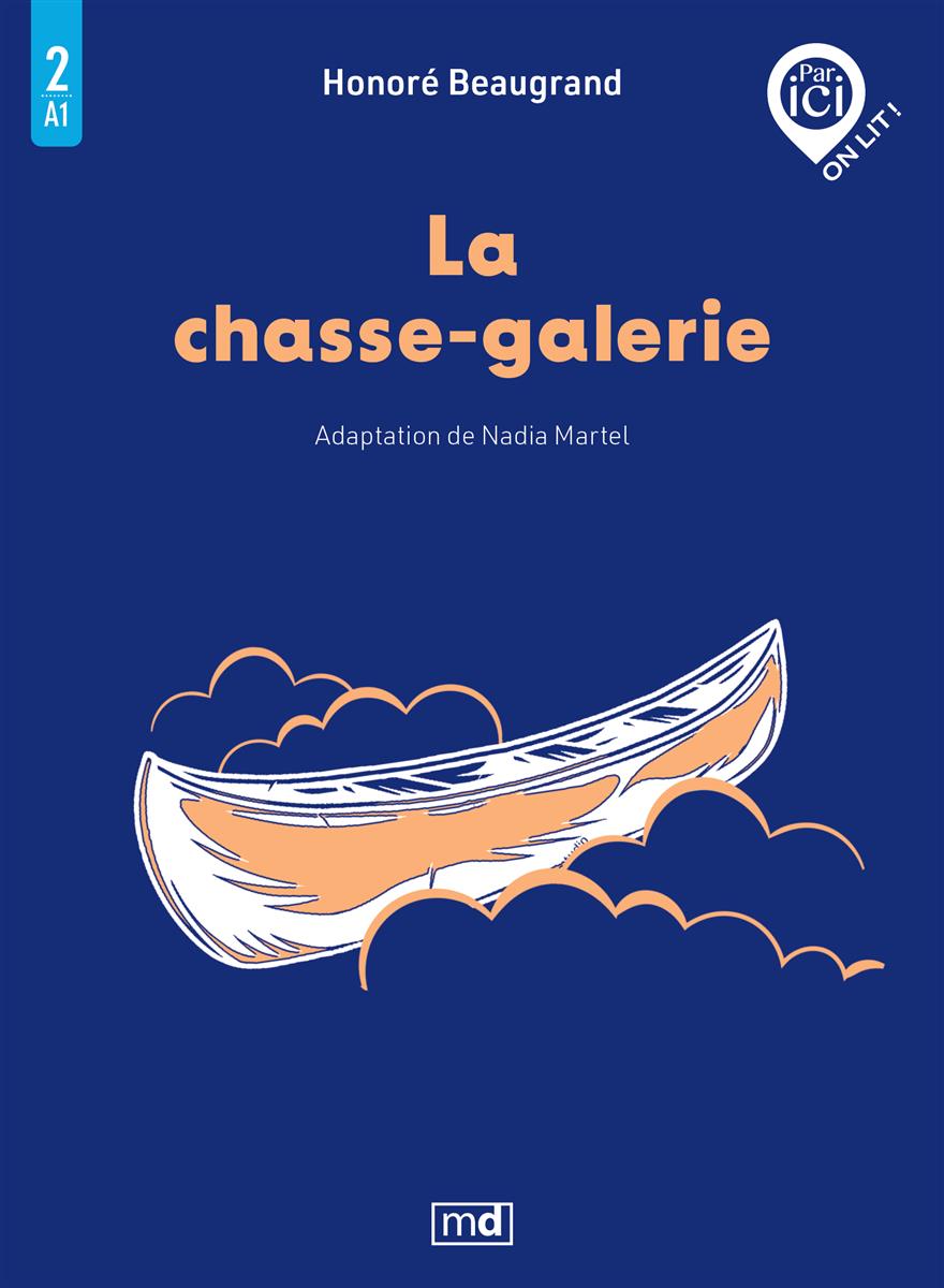 La chasse-galerie, Niveau A1 / 2 par Honoré Beaugrand
