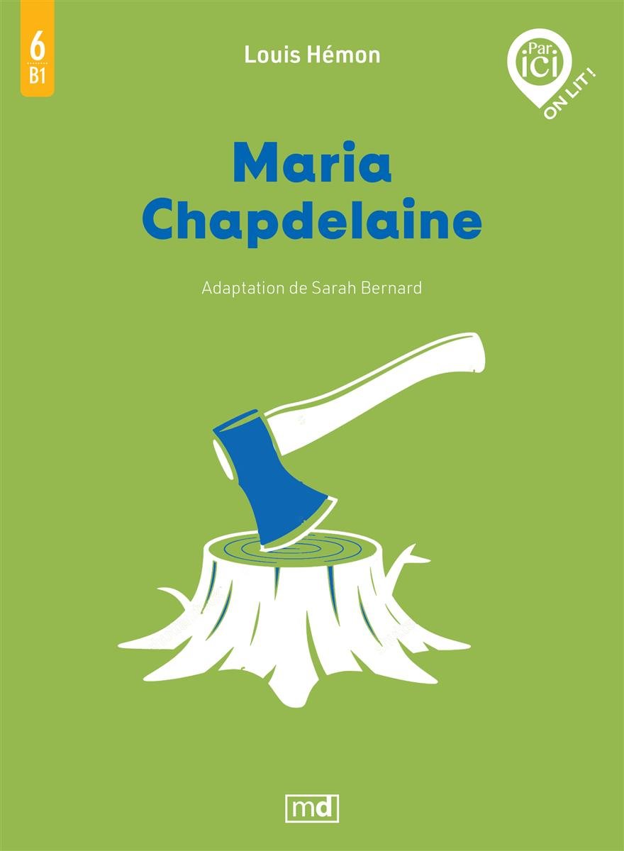 Maria Chapdelaine, Niveau 6 / B1 par Louis Hémon