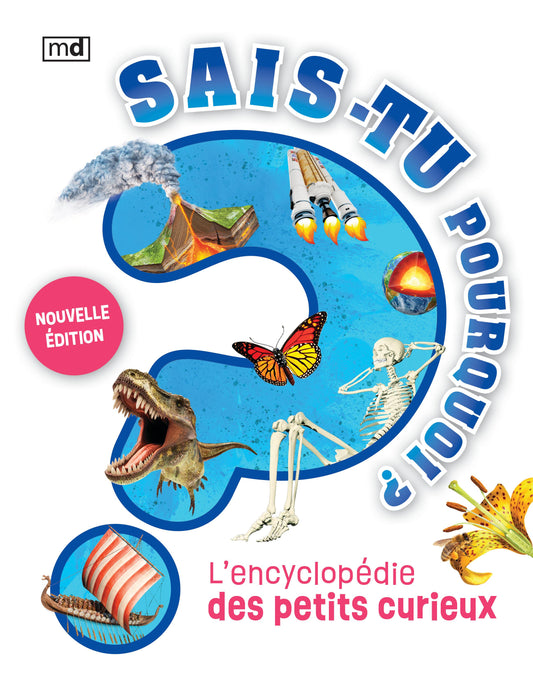Sais-tu pourquoi? - L'encyclopédie des petits curieux par Collectif