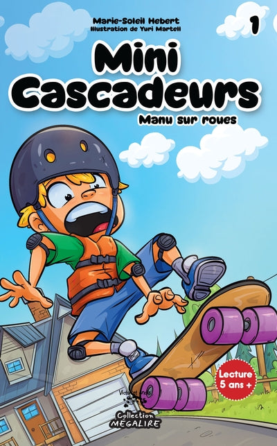 Mini cascadeurs, t. 1 : Manu sur roues par Marie-Soleil Hébert