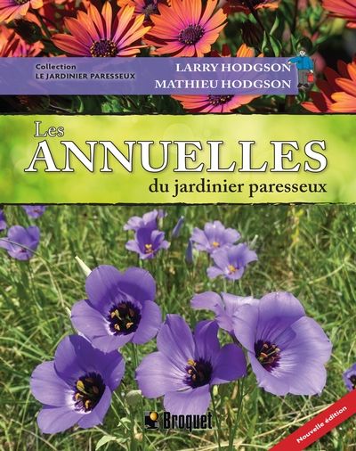 Les annuelles du jardinier paresseux par Larry Hodgson, Mathieu Hodgson