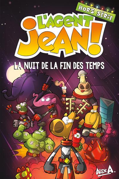 L'agent Jean!, Hors série : La nuit de la fin des temps par Alex A.