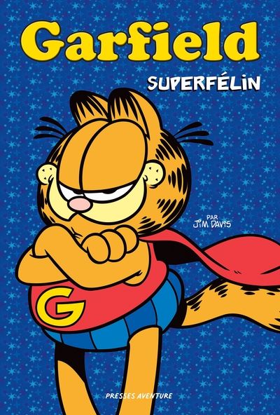 Garfield : Superfélin par Jim Davis