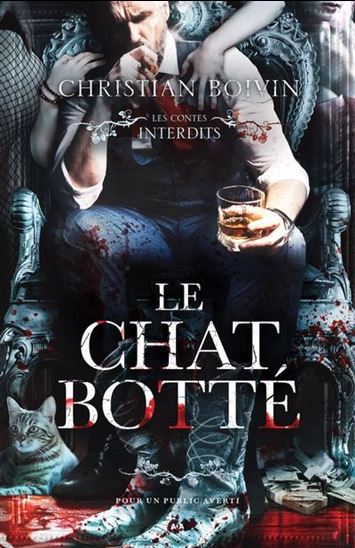 Les contes interdits : Le chat botté Christian Boivin