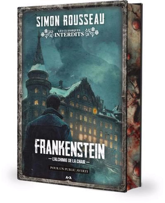 Frankenstein : L'alchimie de la chair par Simon Rousseau