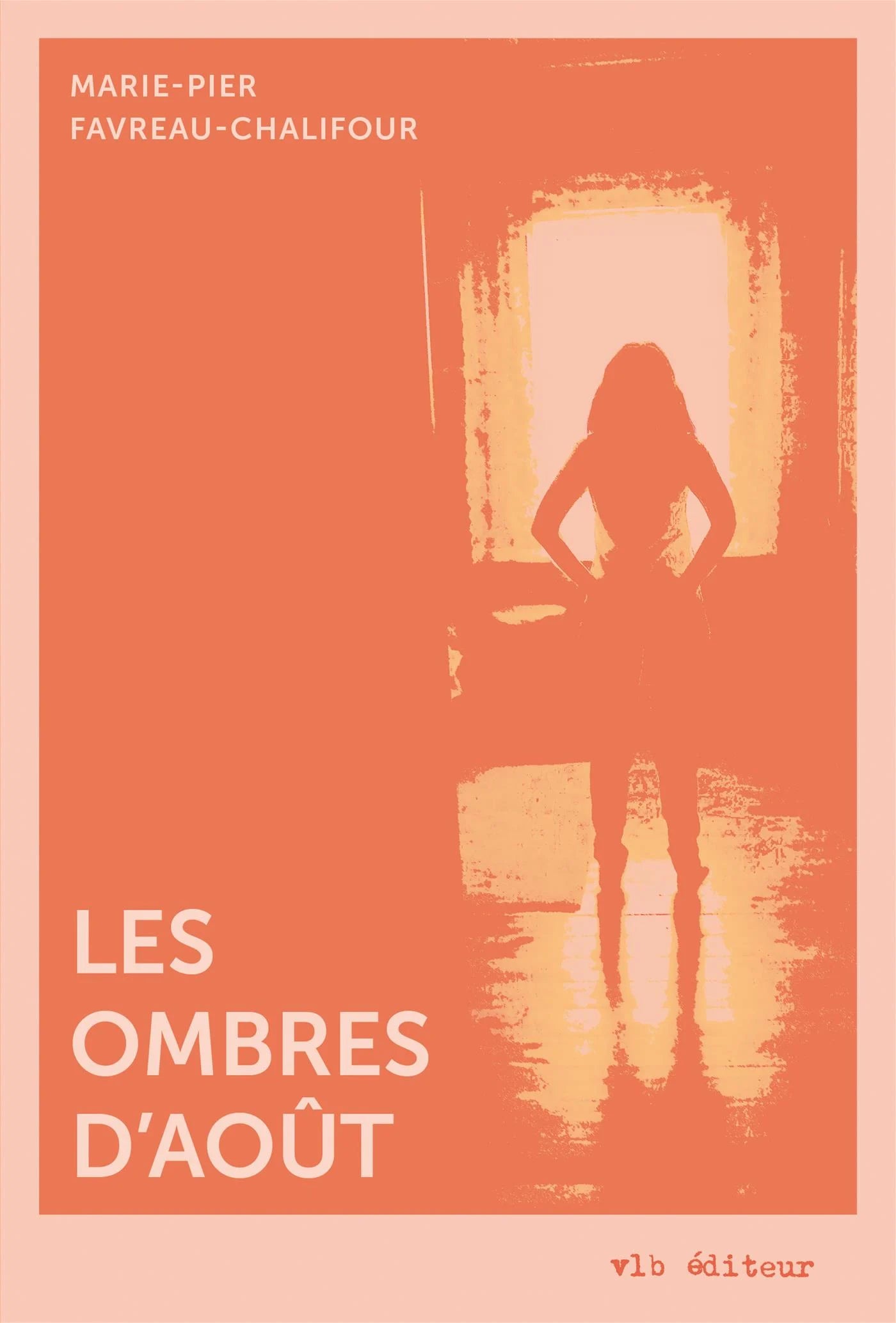 Les ombres d'août Marie-Pier Favreau-Chalifour