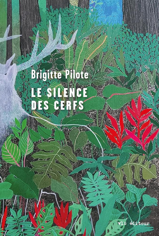 Le silence des cerfs par Brigitte Pilote