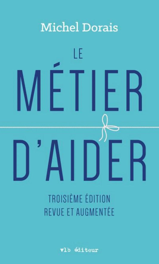 Le métier d'aider par Michel Dorais