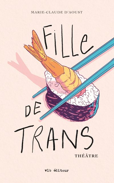 Fille de trans par Marie-Claude d'Aoust