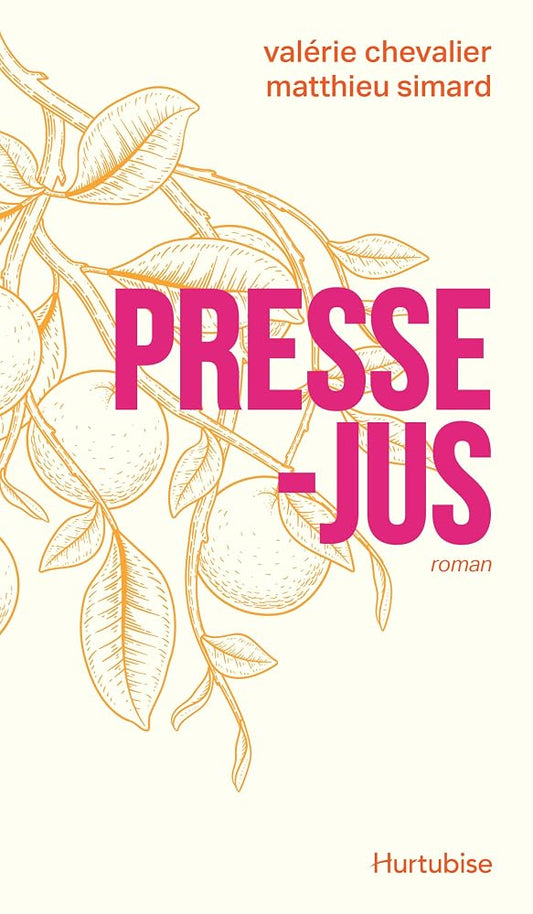 Presse-jus par Valérie Chevalier, Matthieu Simard