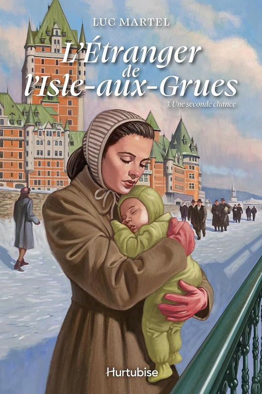 L'étranger de l'Isle-aux-Grues, tome 3 : Une seconde chance par Luc Martel
