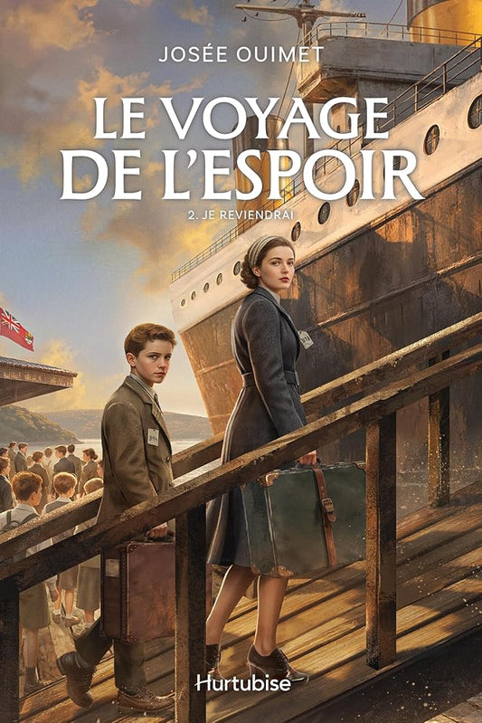 Le voyage de l'espoir, tome 2 : Je reviendrai par Josée Ouimet