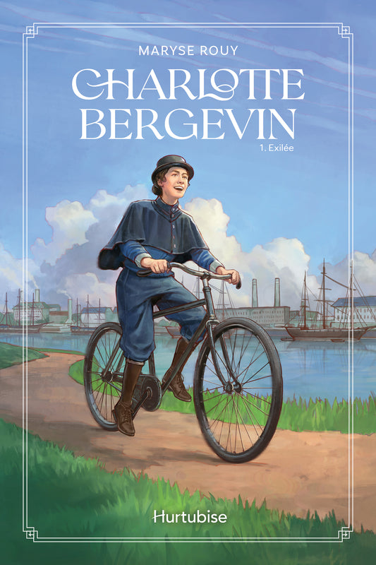 Charlotte Bergevin, tome 1 : Exilée par Maryse Rouy