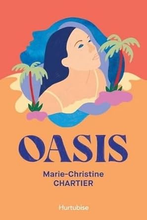 Oasis par Marie-Christine Chartier