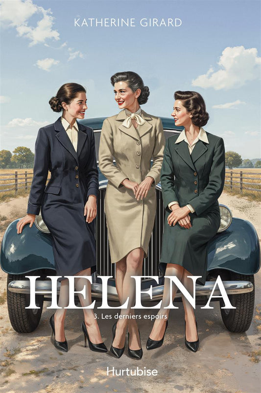 Helena, tome 3 : Les derniers espoirs par Katherine Girard