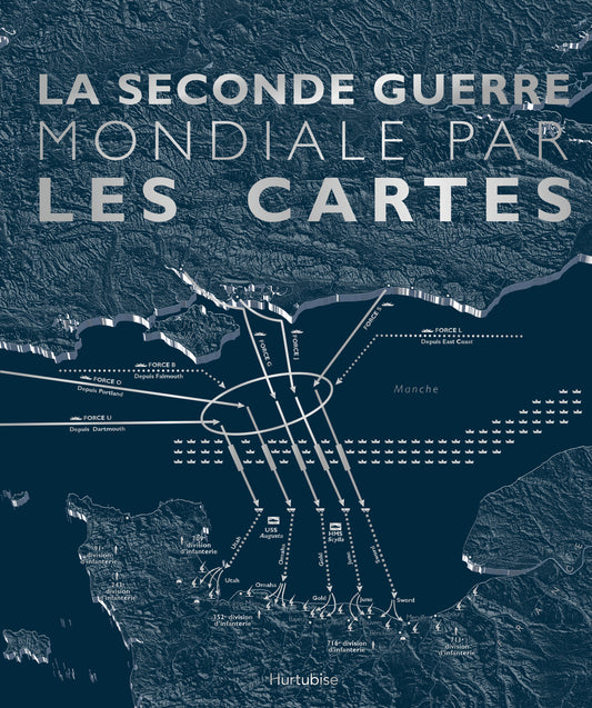 La Seconde Guerre mondiale par les cartes par Collectif