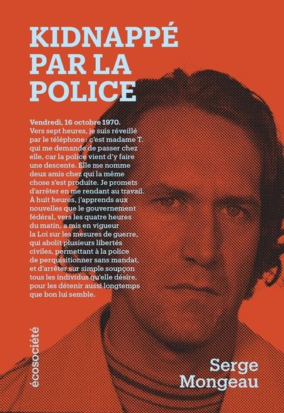 Kidnappé par la police  par Serge Mongeau