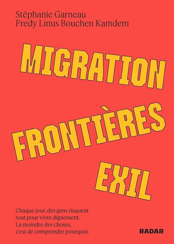 Migration, frontières, exil par Fredy Linus Bouchen, Stéphanie Garneau